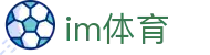 im体育 - 中国官方平台 | 体育赛事、投注与即时比分